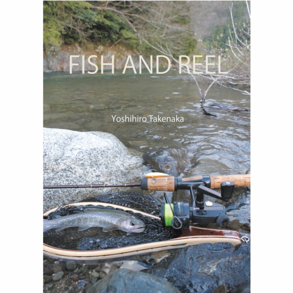 【竹中 由浩】 FISH AND REEL